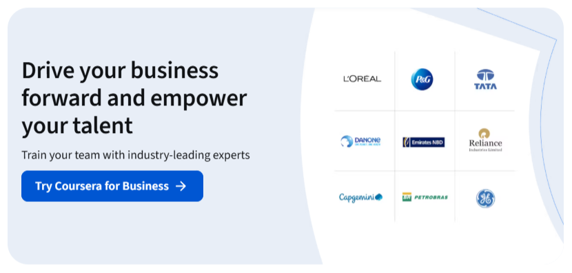 Promotional banner for Coursera for Business featuring the tagline 'Drive your business forward and empower your talent' along with logos of partner companies like L'Oreal, Procter & Gamble, Tata, and others.