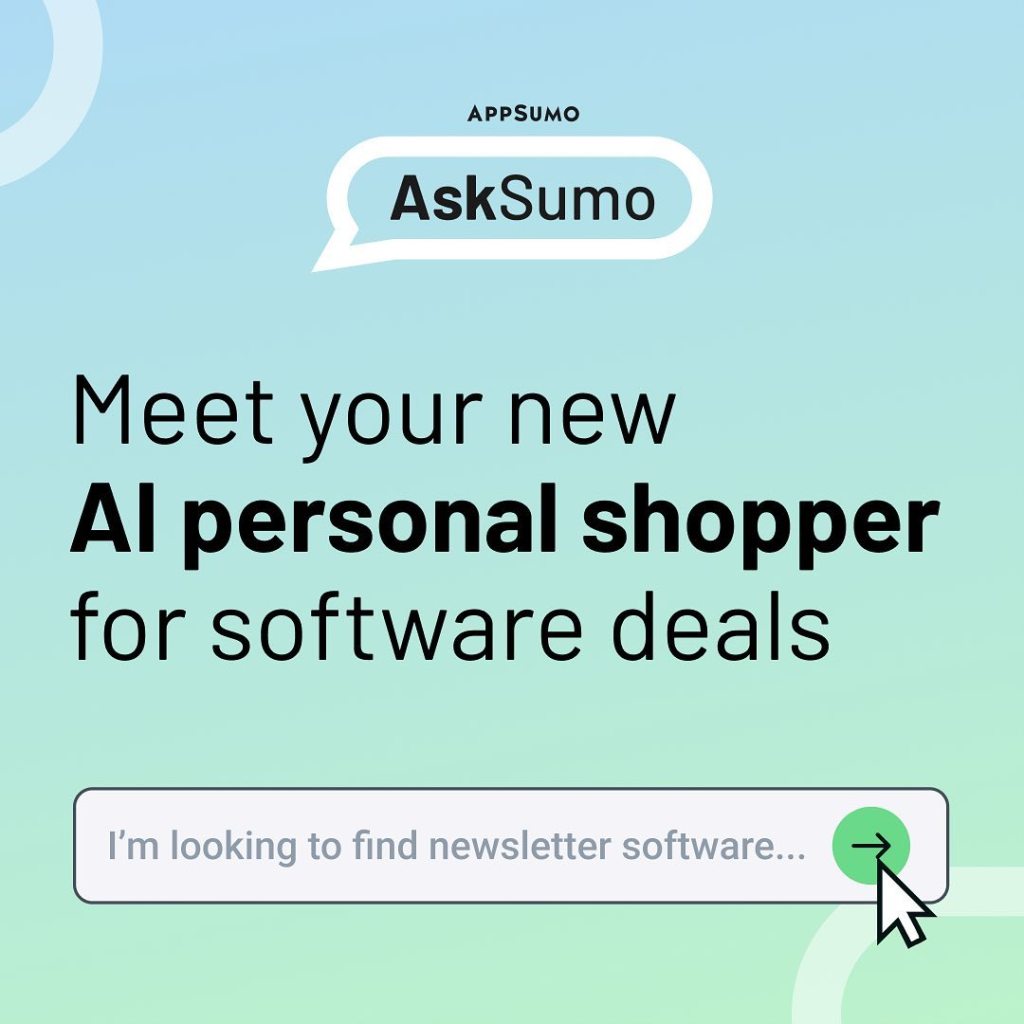 Graphic promoting AppSumo's AskSumo feature, highlighting it as an AI personal shopper for software deals, with a text input box for users seeking newsletter software.